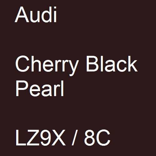 Audi, Cherry Black Pearl, LZ9X / 8C.